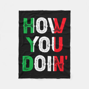 Funny Italian Sayings How You Doin' Fleece Blanket