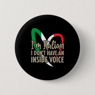 Funny Italy Flag Im Italian I Dont Have An Inside 6 Cm Round Badge