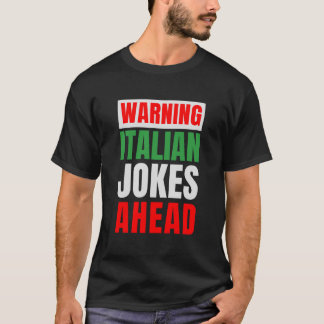 Funny Italy Joke Italia Family Humour  T-Shirt