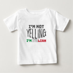 Funny Italy Joke Not Yelling Italian Italy Grown Baby T-Shirt