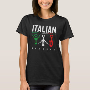 Funny Italy Pun Italian Workout Men & Women T-Shirt