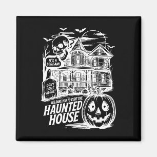 Funny It's A Scream We Dare You To Visit The Haunt Magnet