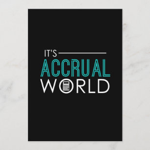 Funny It's Accrual World Accountants CPA Invitation
