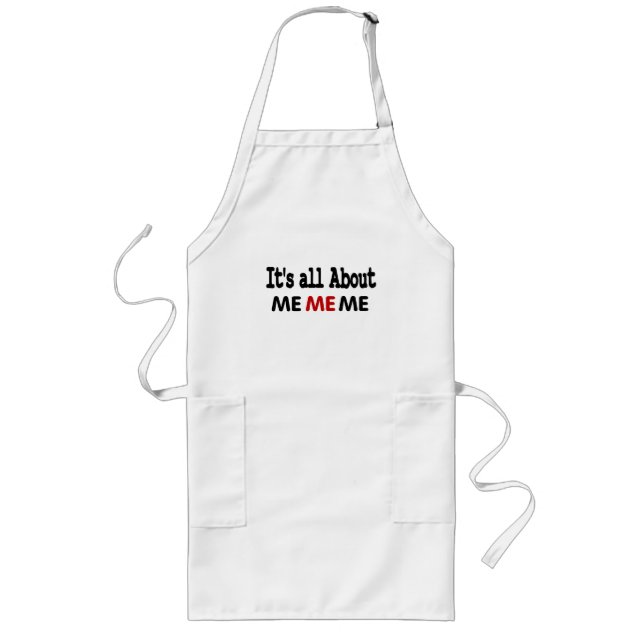 Funny It's all about me Long Apron (Front)