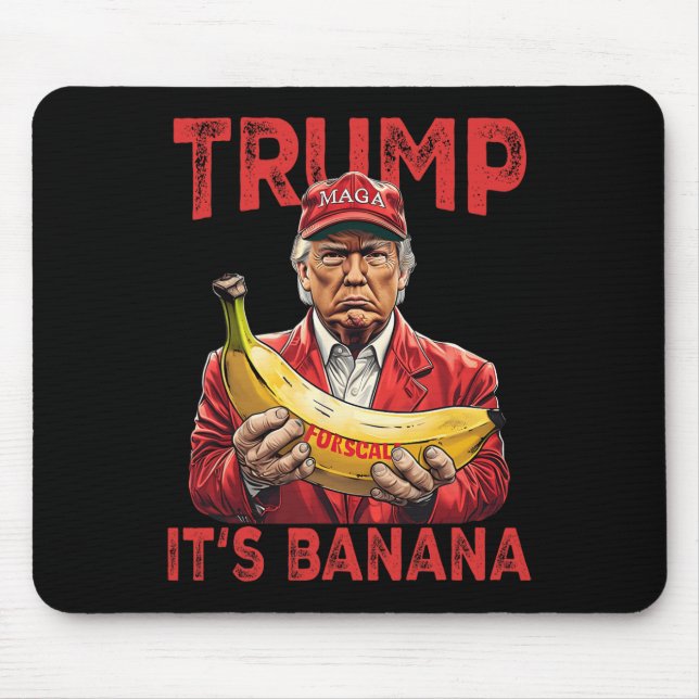 Funny It's Banana For Scales Trump  Mouse Pad (Front)