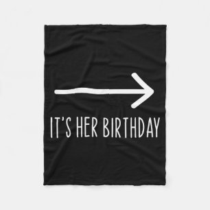 Funny Its Her Birthday Matching Party Fleece Blanket