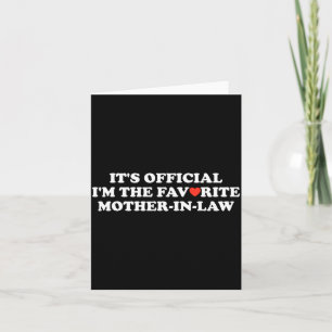 Funny It's I Am The Favorite Mother In Law Women  Card