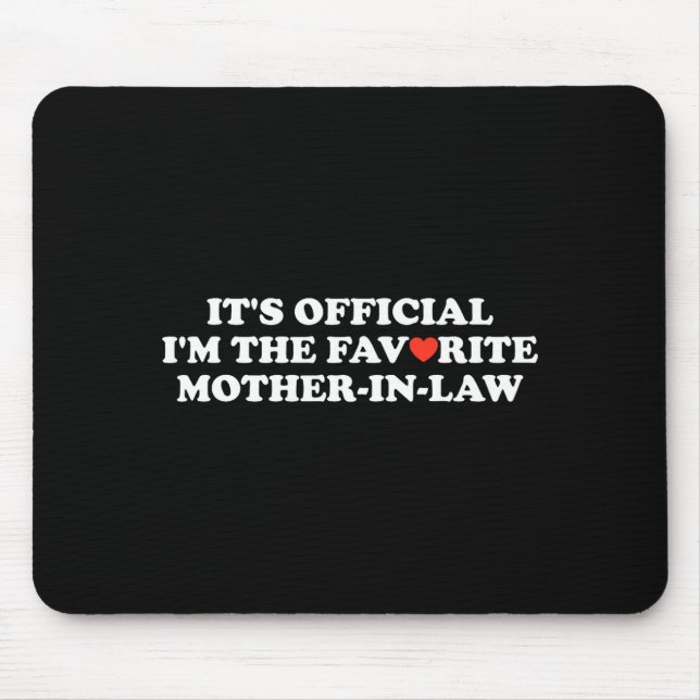 Funny It's I Am The Favorite Mother In Law Women  Mouse Pad (Front)