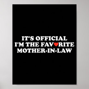 Funny It's I Am The Favorite Mother In Law Women  Poster