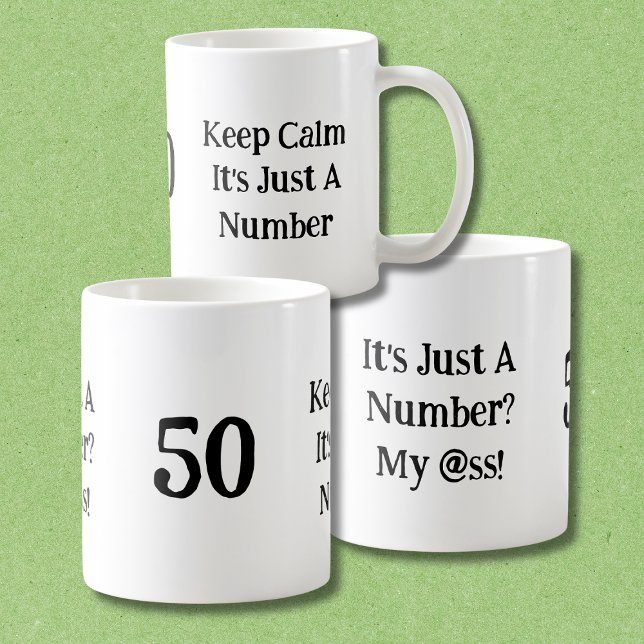 Funny It's Just A Number My @ss 50th Birthday  Coffee Mug (Creator Uploaded)