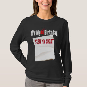 funny It's My 40th Birthday Sign My design 40 Year T-Shirt