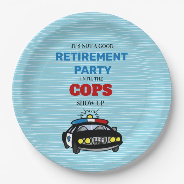 Funny Its Not A Good Party Until The Cops Show Up  Paper Plate (Front)