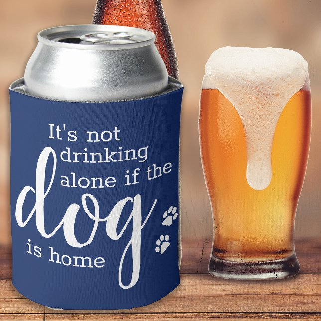 Funny Its Not Drinking Alone Dog Lover Pet Photo Can Cooler (Creator Uploaded)