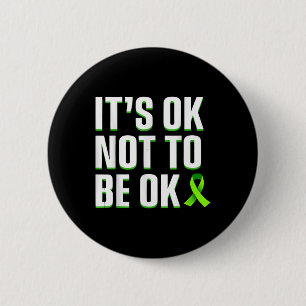 Funny Its Ok Not To Be Ok Mental Health Awareness  6 Cm Round Badge