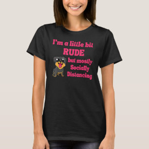 Funny Iu2019m A Little Bit Rude But Mostly Social T-Shirt