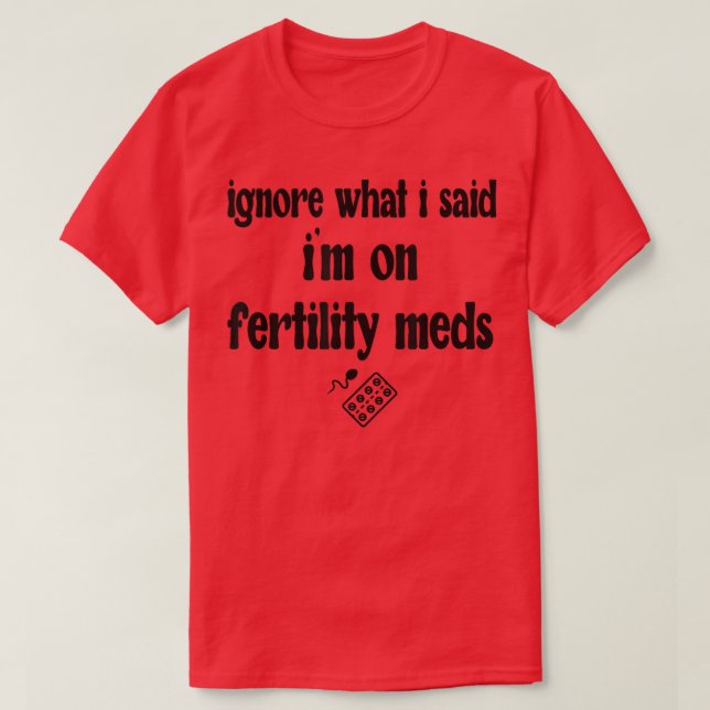 Funny IVF Mum IVF Transfer Day Embryo Transfer  T-Shirt (Design Front)