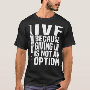 Funny IVF Transfer Day Gift Cool Giving Up Is Not T-Shirt