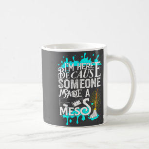 Funny Janitor Quote For Men And Women Cleaners And Coffee Mug