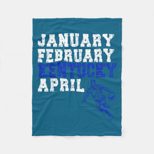 Funny January February Kentucky April Madness  Fleece Blanket (Front)