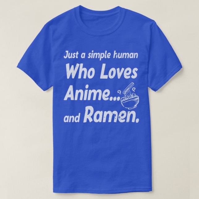 Funny Japanese Just a simple Human Who Loves Anime T-Shirt (Design Front)