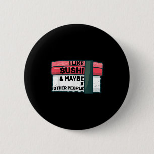 Funny Japanese Sushi Lover Quote Gift Graphic 6 Cm Round Badge