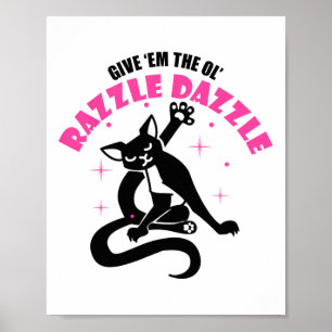 Funny Jazz Cat Pose Give em The Ol Razzle  Poster