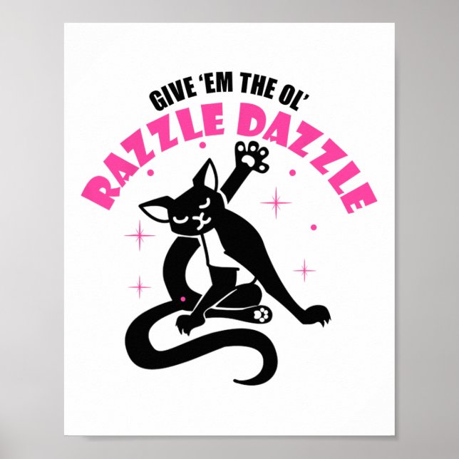 Funny Jazz Cat Pose Give em The Ol Razzle  Poster (Front)