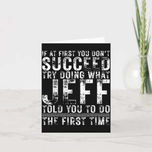 Funny Jeff If At First You Don't Succeed Birthday  Card
