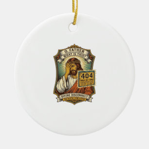 Funny Jesus 404 Error Web Developer Programmer Hum Ceramic Ornament