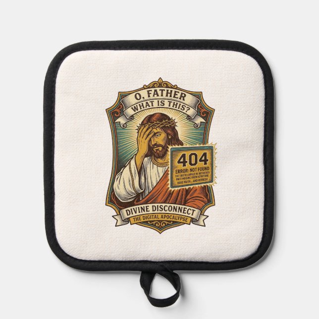 Funny Jesus 404 Error Web Developer Programmer Hum Pot Holder (Front)