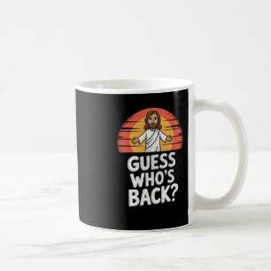 Funny Jesus Christian Easter Sunday Guess Who’s By Coffee Mug