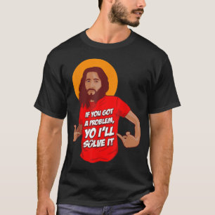 Funny Jesus Christian Meme Yo I'll Solve It Christ T-Shirt