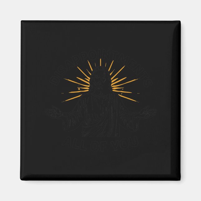 Funny Jesus Christian Pray - Disapintments All Of  Magnet (Front)