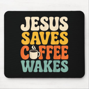 Funny Jesus Coffee Christian Faith Humour Believer Mouse Pad