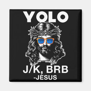 Funny jesus easter resurrection yolo j_k brb meme  magnet