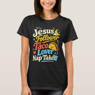Funny Jesus Follower Taco Nap Sleeping Lover T-Shirt