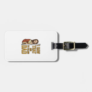 Funny Jesus I Saw That and Im Telling Dad Design_1 Luggage Tag