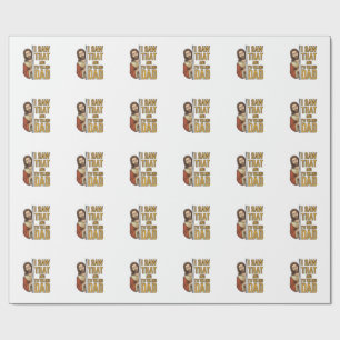 Funny Jesus I Saw That and Im Telling Dad Design_1 Wrapping Paper