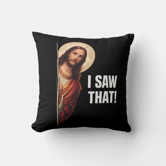 Funny Jesus "I Saw That" Christian meme design Cushion (Front)