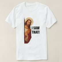 Funny Jesus "I Saw That" Christian meme design
