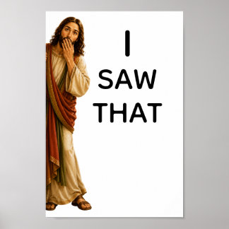 Funny Jesus I Saw That Poster