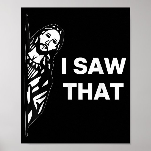 Funny Jesus I Saw That  Poster (Front)