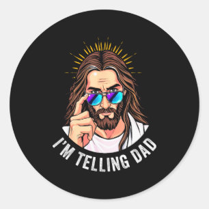 Funny Jesus I'm Telling Dad Religious  Classic Round Sticker