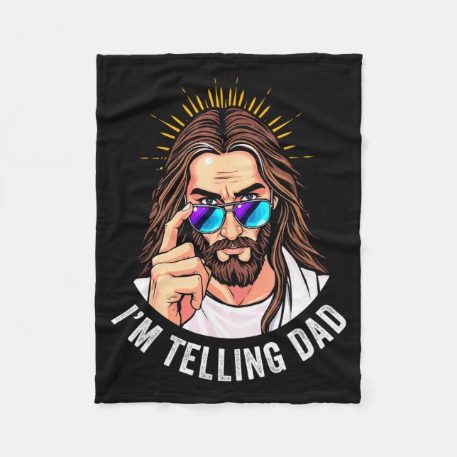 Funny Jesus I'm Telling Dad Religious  Fleece Blanket (Front)