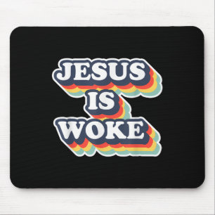 Funny Jesus Is Woke Colour Jesus Woke Quotes Mouse Pad