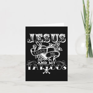 Funny Jesus Loves Me And My Tattoos Card