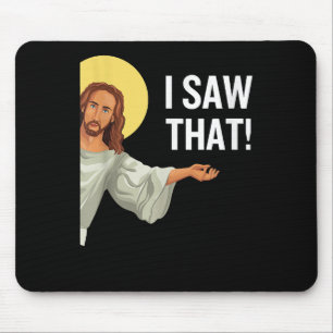 Funny Jesus Meme I Saw That Christian Quote God Is Mouse Pad