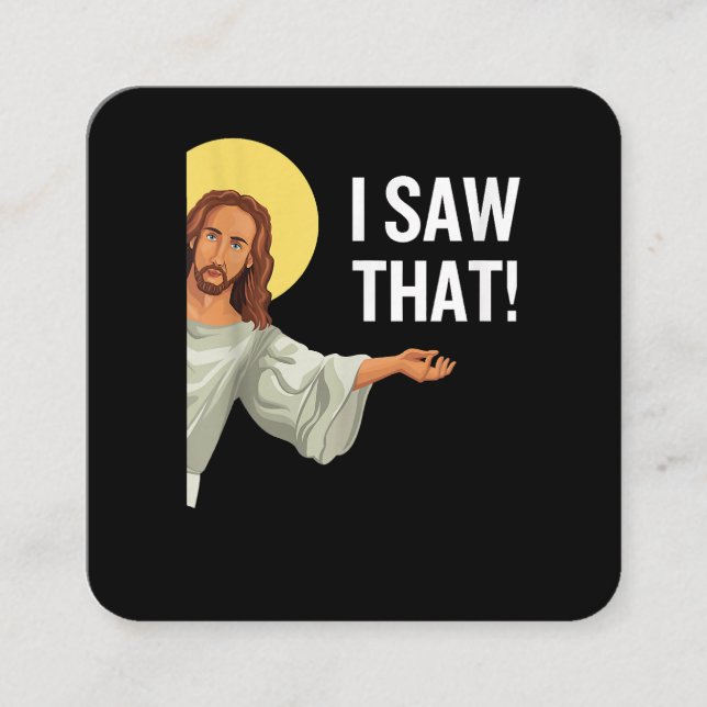 Funny Jesus Meme I Saw That Christian Quote God Is Square Business Card (Front)