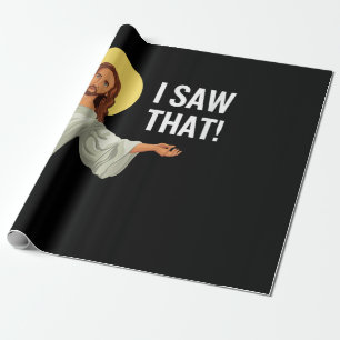 Funny Jesus Meme I Saw That Christian Quote God Is Wrapping Paper