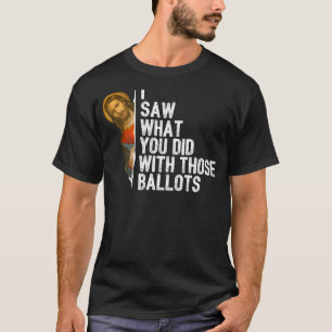 Funny Jesus Meme I Saw What You Did With Those Bal T-Shirt